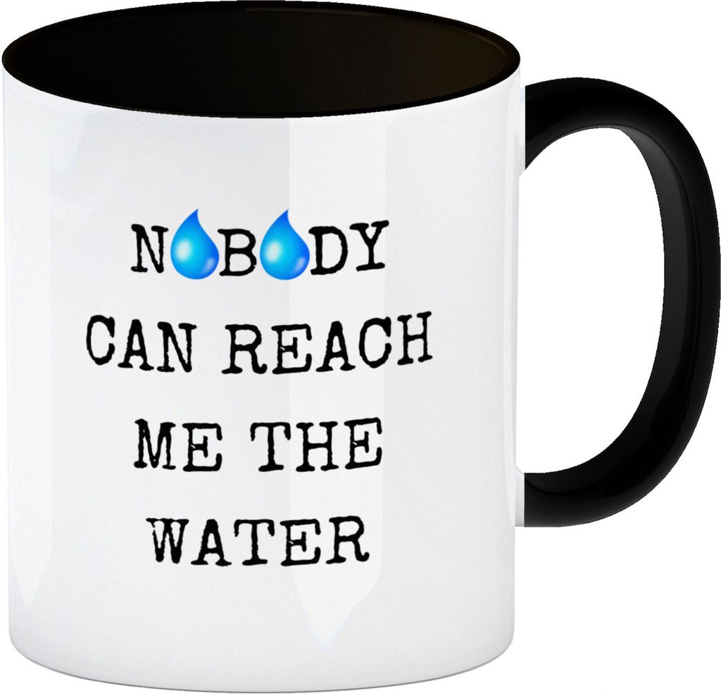 Denglisch Kaffeebecher in schwarz mit Spruch - Nobody can reach me the water