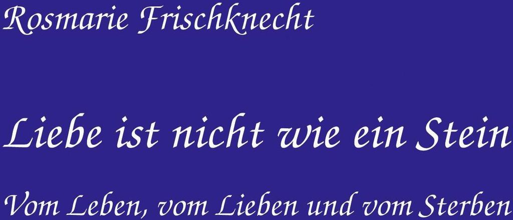 Liebe ist nicht wie ein Stein