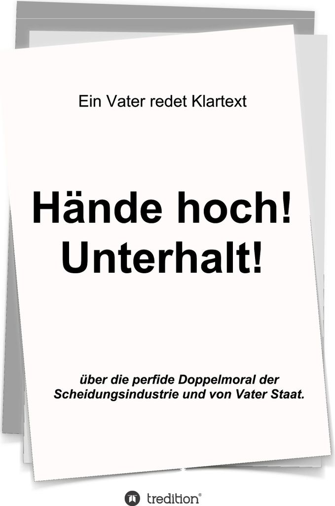 Hände hoch! Unterhalt!