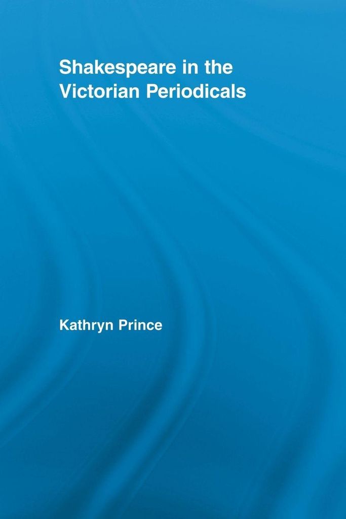 Shakespeare in the Victorian Periodicals