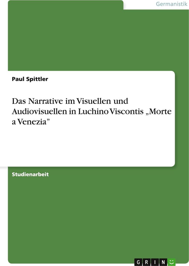 Das Narrative im Visuellen und Audiovisuellen in Luchino Viscontis "Morte a Venezia"