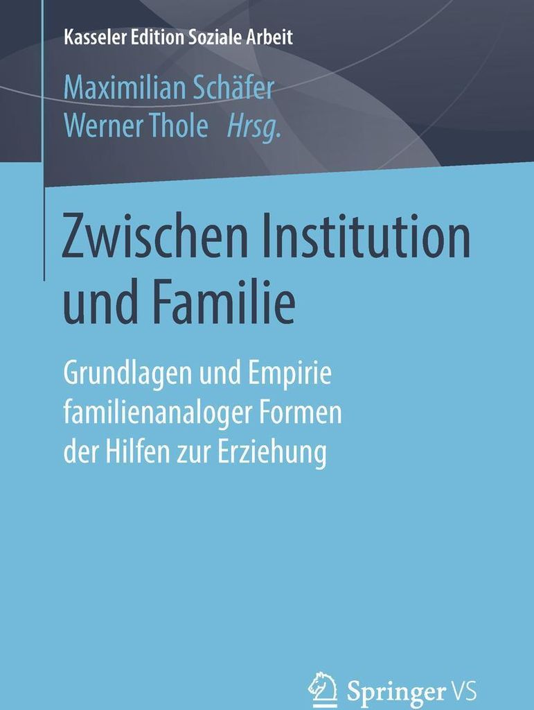 Zwischen Institution und Familie