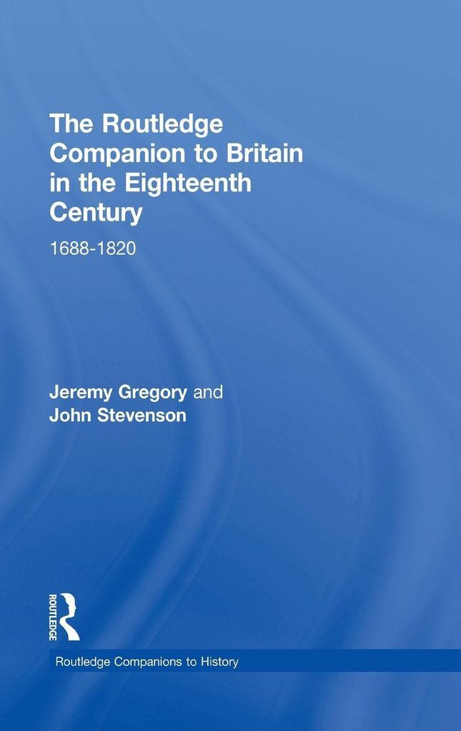 The Routledge Companion to Britain in the Eighteenth Century