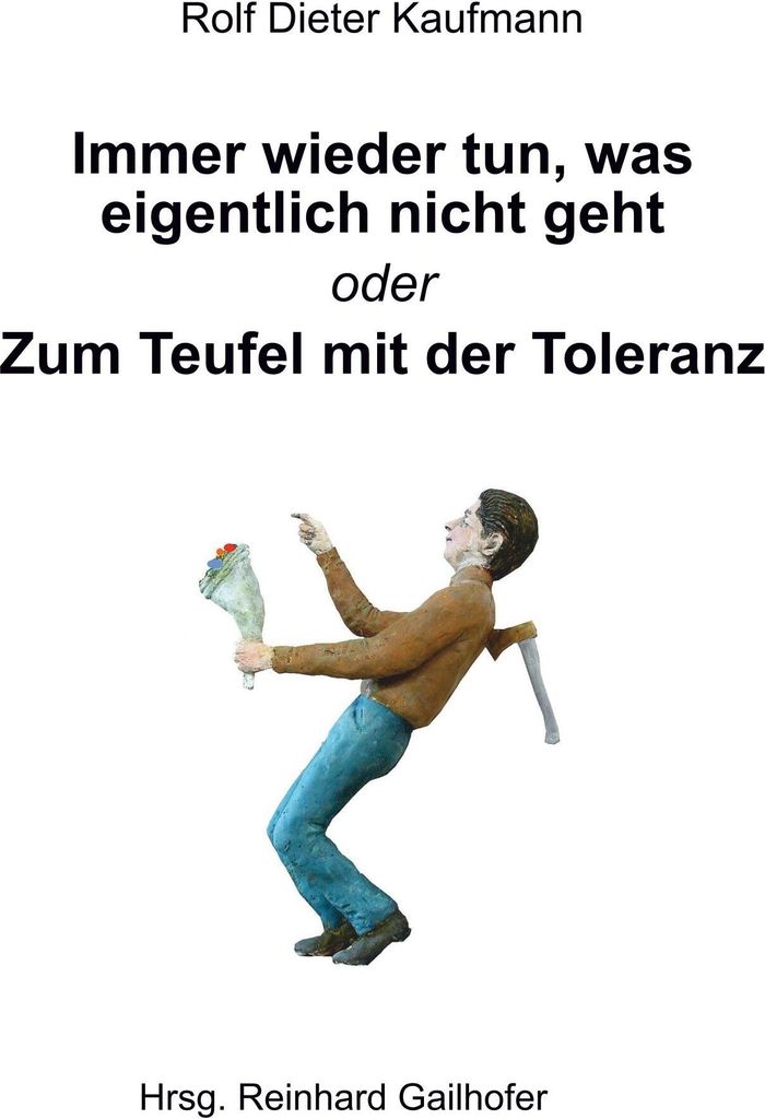 Immer wieder tun, was eigentlich nicht geht