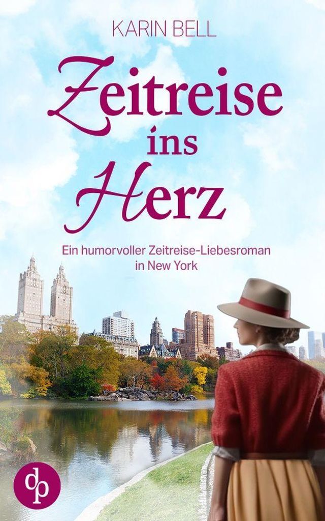 Zeitreise ins Herz | Ein humorvoller Liebesroman in dem Gegenwart, Vergangenheit und das Schicksal aufeinandertreffen