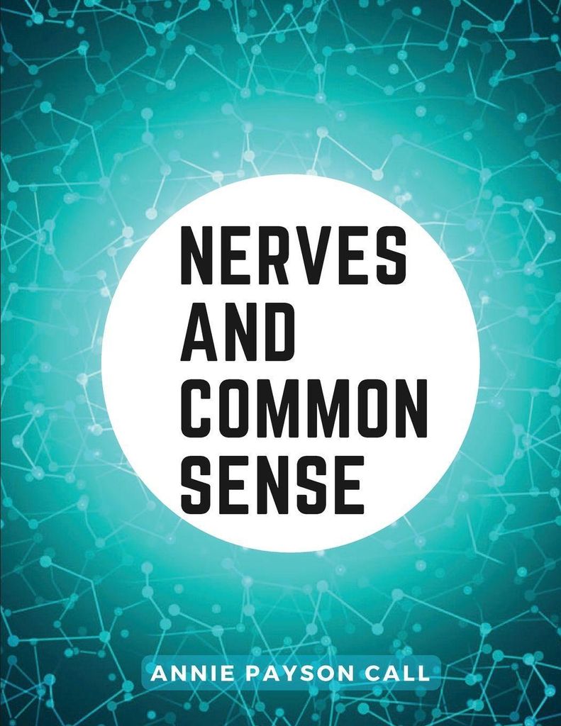 Nerves and Common Sense