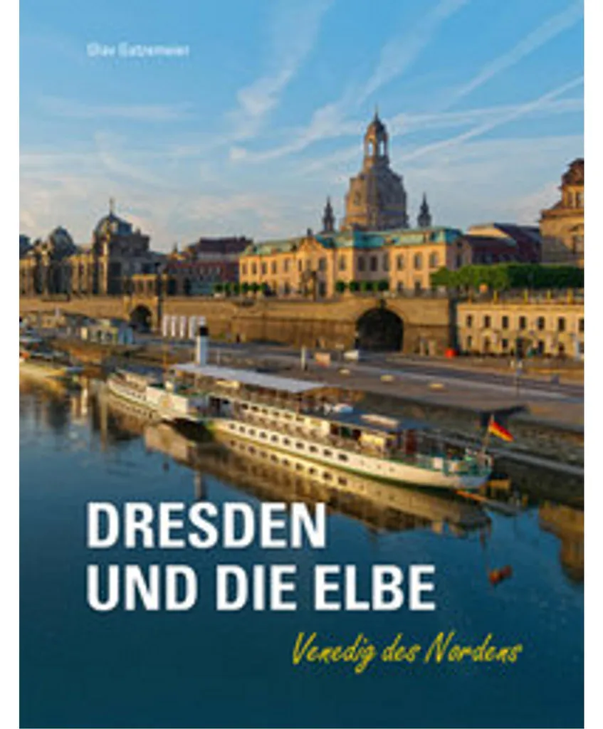 Album Photo Dresden und die Elbe : Guide Illustré sur le Fleuve et Dresde