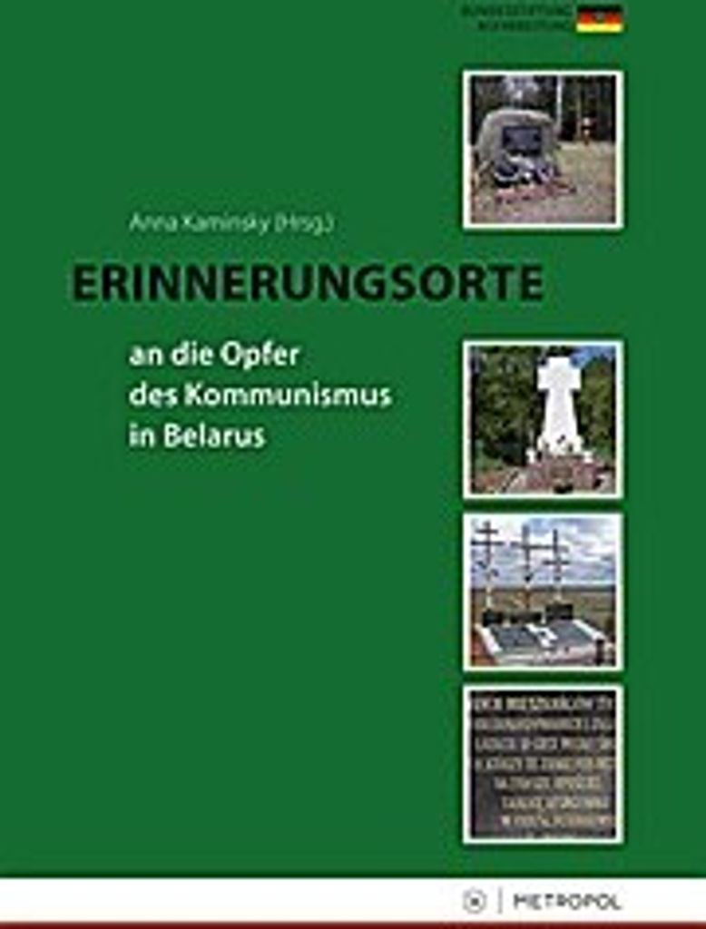 Erinnerungsorte an die Opfer des Kommunismus in Belarus