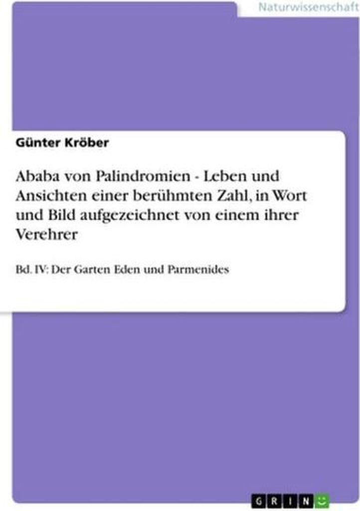 Ababa von Palindromien - Leben und Ansichten einer berühmten Zahl, in Wort und Bild aufgezeichnet von einem ihrer Verehrer