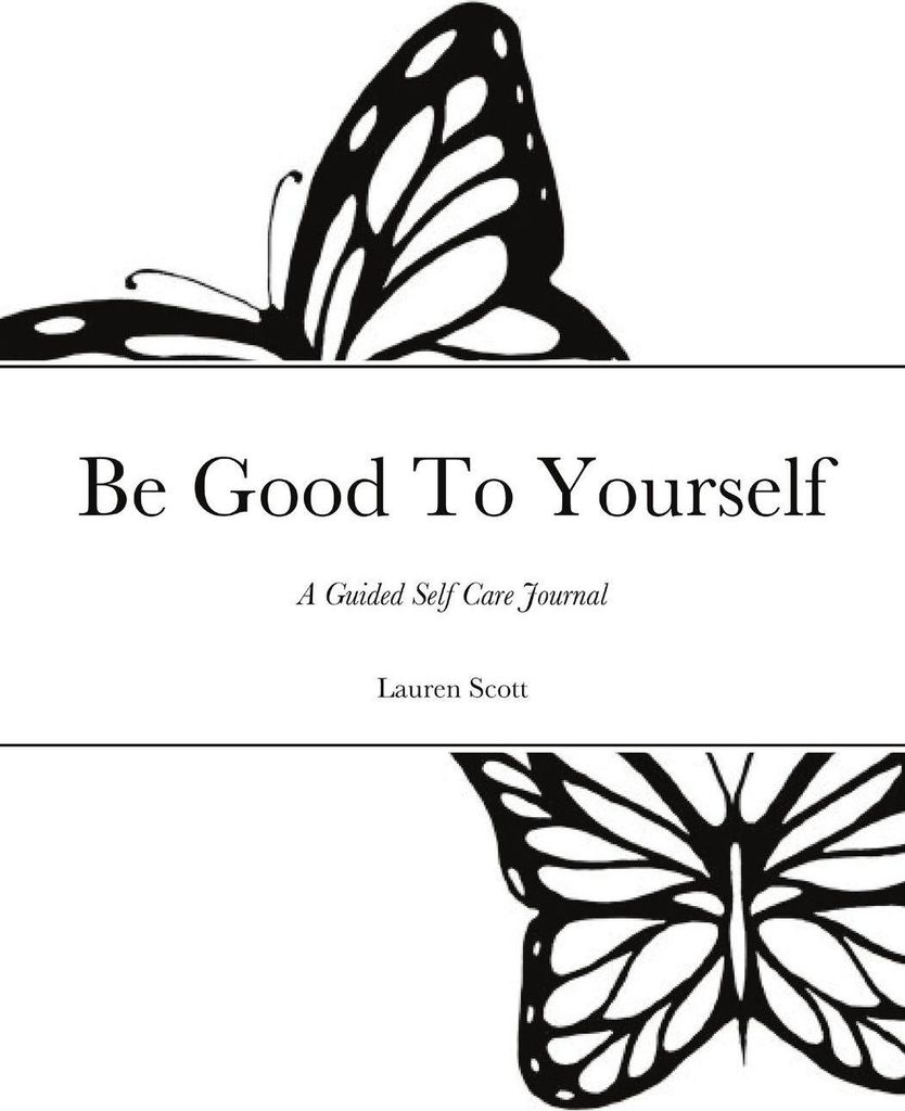 Be Good To Yourself