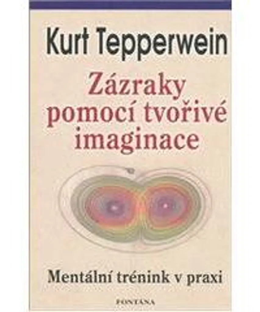 Méthode de Visualisation Créatrice de Tepperwein pour l'Imagination - 2