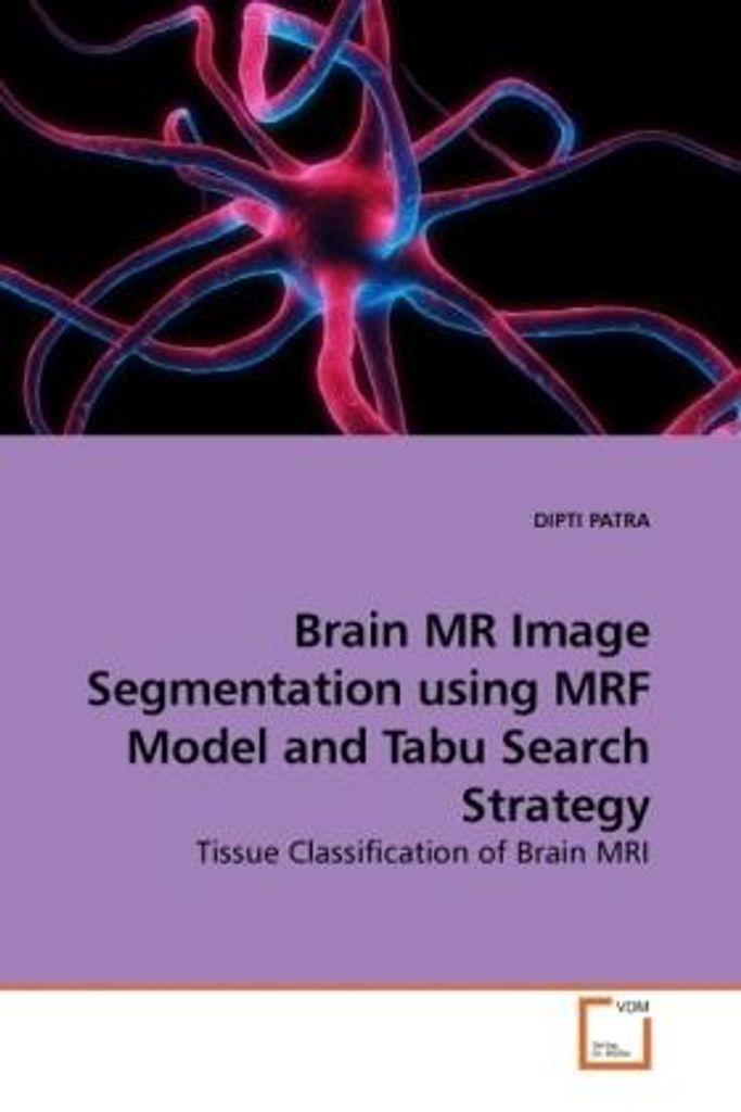 PATRA, D: Brain MR Image Segmentation using MRF Model and Ta
