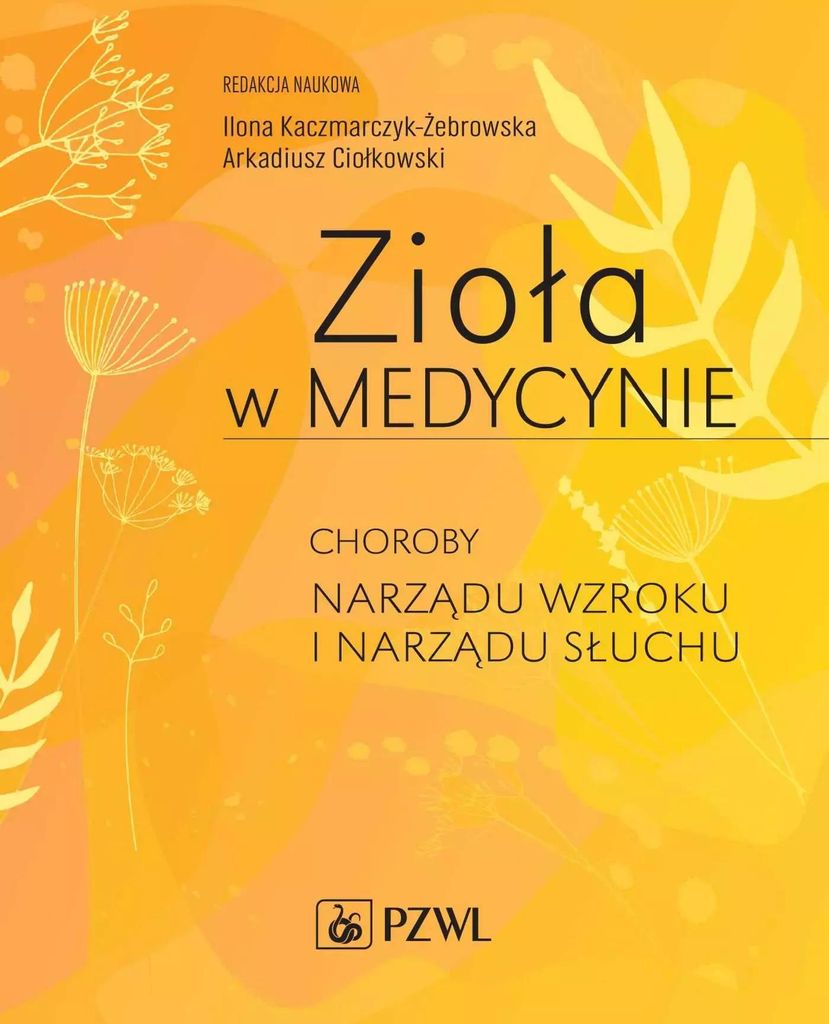 Zioła w medycynie: Choroby narządu wzroku i słuchu
