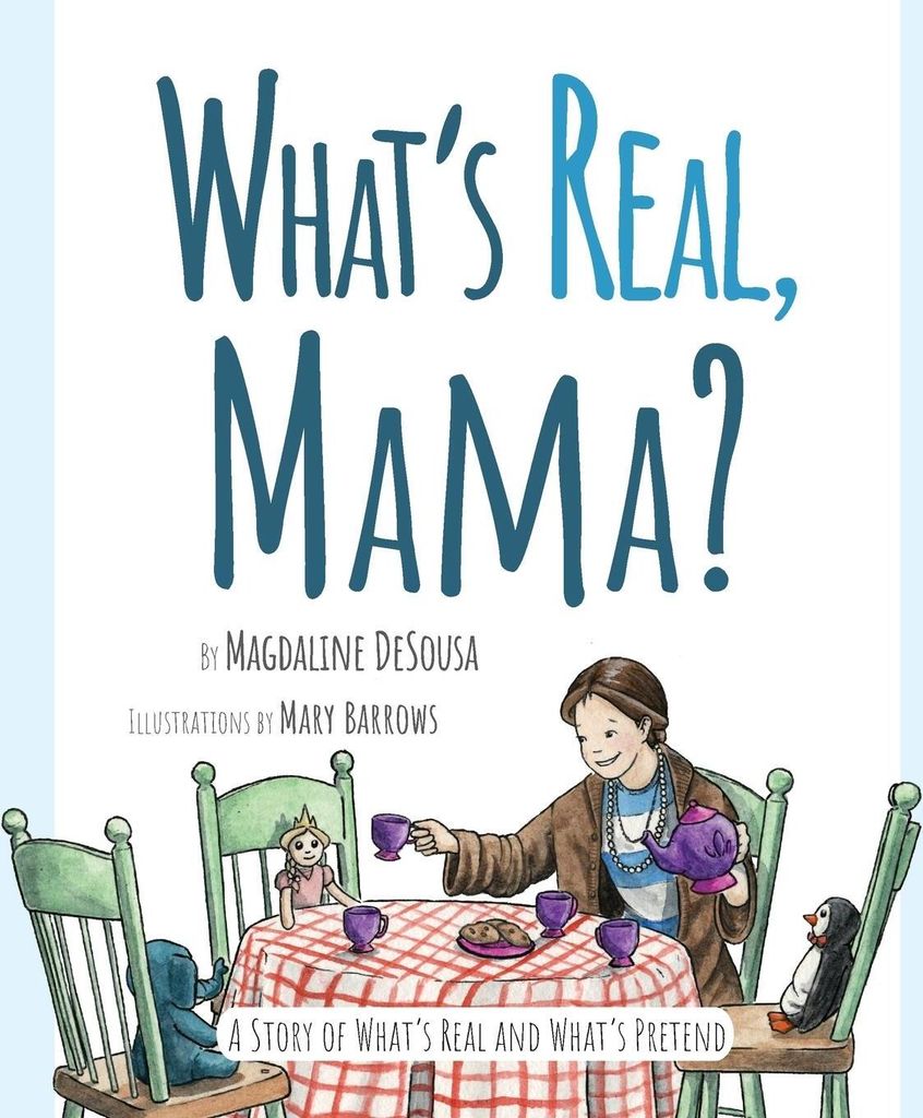 What's Real, Mama?