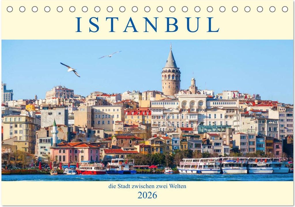 Istanbul - die Stadt zwischen zwei Welten (Tischkalender 2026 DIN A5 quer), CALVENDO Monatskalender