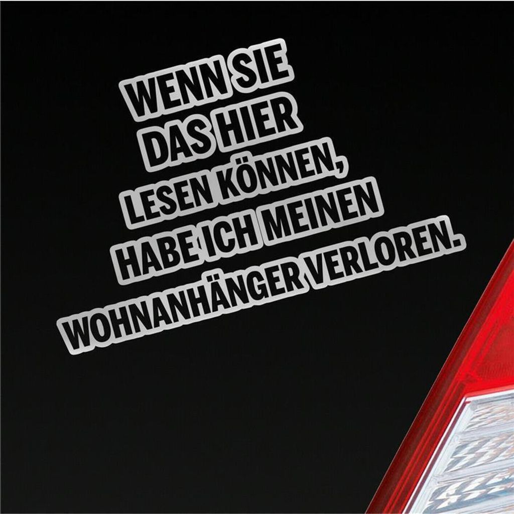 Auto Aufkleber Wenn Sie das hier lesen können, habe ich meinen Wohnanhänger verloren. 15x6 cm Silber Sticker Heckscheibenaufkleber
