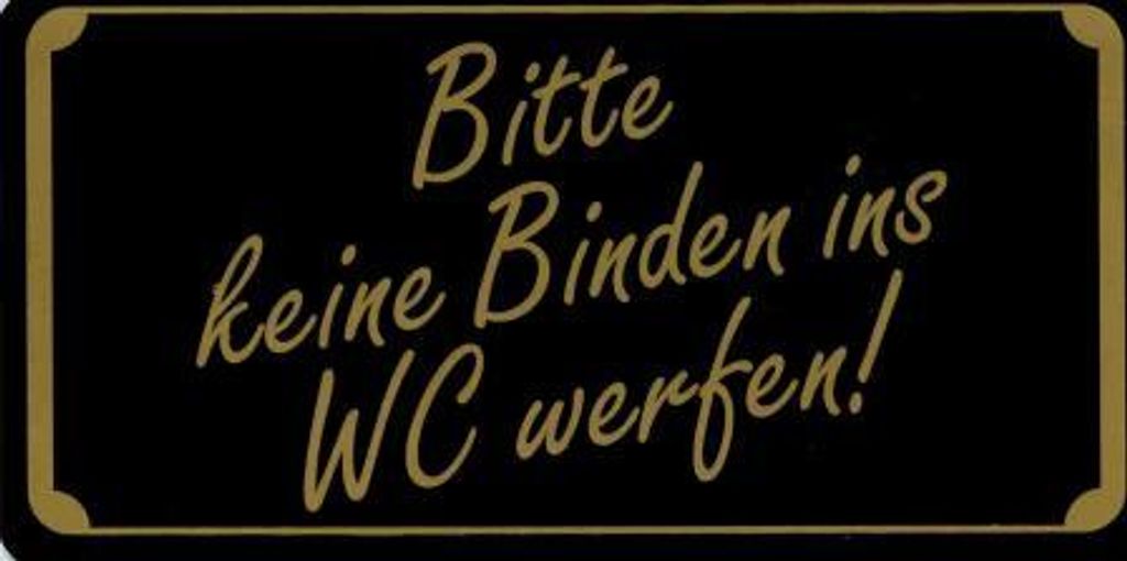 Schild - BITTE KEINE BINDEN INS WC WERFEN - Gr. 15,5 x 7,5 cm - 308062 - Toilette