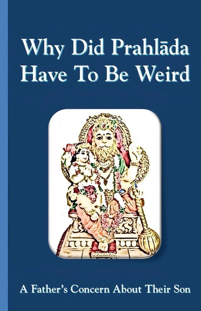 Why Did Prahlada Have To Be Weird