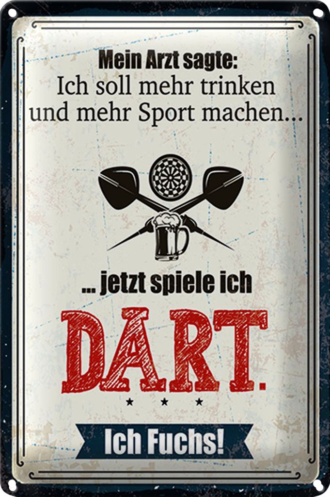 Blechschild Spruch 20x30cm Arzt sagt mehr trinken und Sport jetzt spiel ich Dart