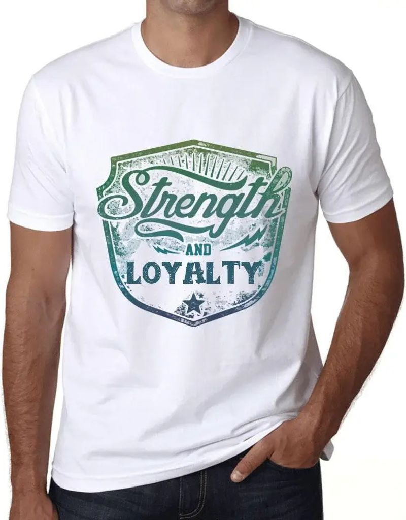 Herren Grafik T-Shirt Stärke und Loyalität – Strength And Loyalty – Öko-Verantwortlich Vintage Jahrgang Kurzarm Lustige Druck Geburtstag Ges...