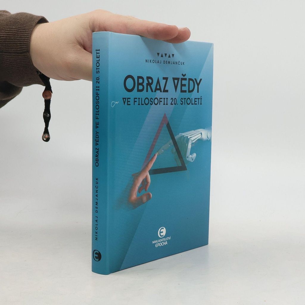 Obraz vědy ve filosofii 20. století | Nikolaj Demjančuk