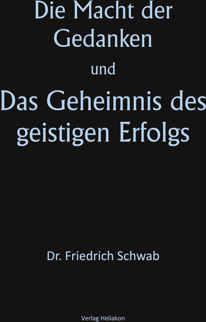 Die Macht der Gedanken und Das Geheimnis des geistigen Erfolgs
