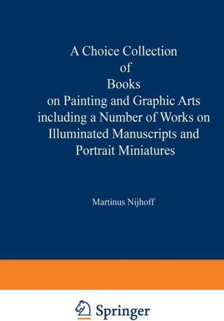 A Choice Collection of Books on Painting and Graphic Arts Including a Number of Works on Illuminated Manuscripts and Portrait Miniatures