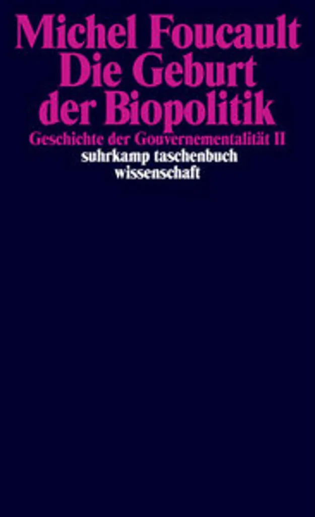 Comprendre le Pouvoir Moderne avec La Naissance de la Biopolitique