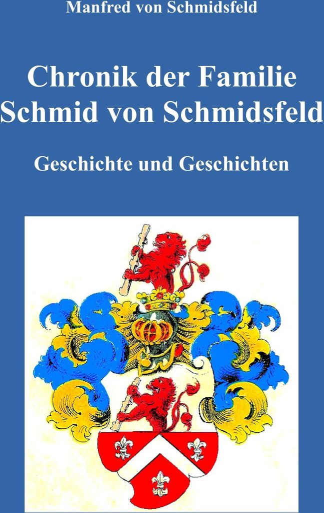 Chronik der Familie Schmid von Schmidsfeld