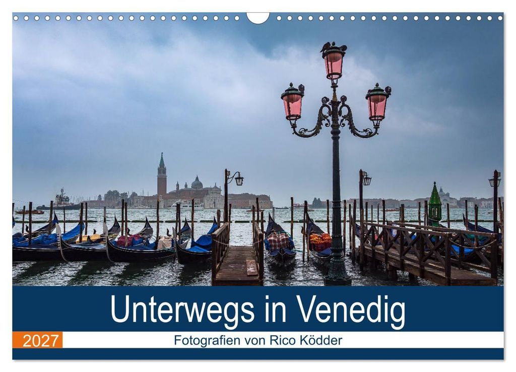 Unterwegs in Venedig (Wandkalender 2027 DIN A3 quer), CALVENDO Monatskalender