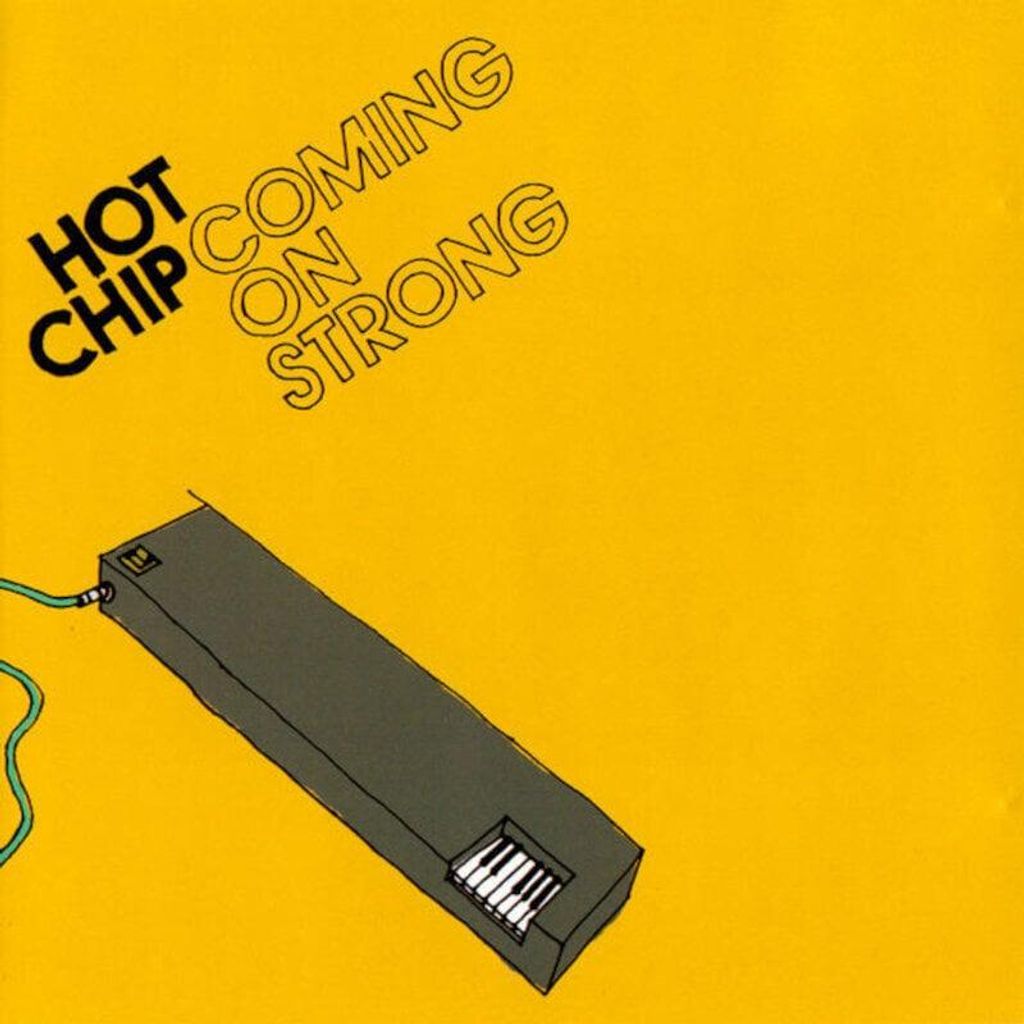 Hot Chip-Coming On Strong