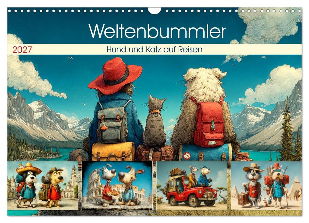 Weltenbummler. Hund und Katz auf Reisen (Wandkalender 2027 DIN A3 quer), CALVENDO Monatskalender