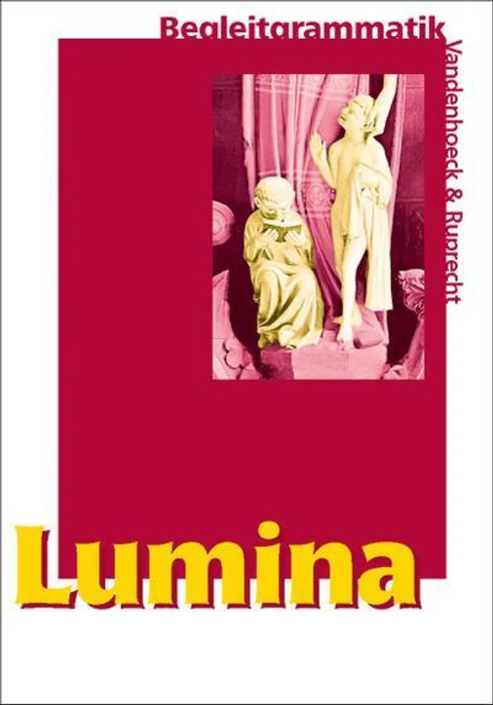Lumina Begleitgrammatik : Grammaire de Référence pour l'Apprentissage