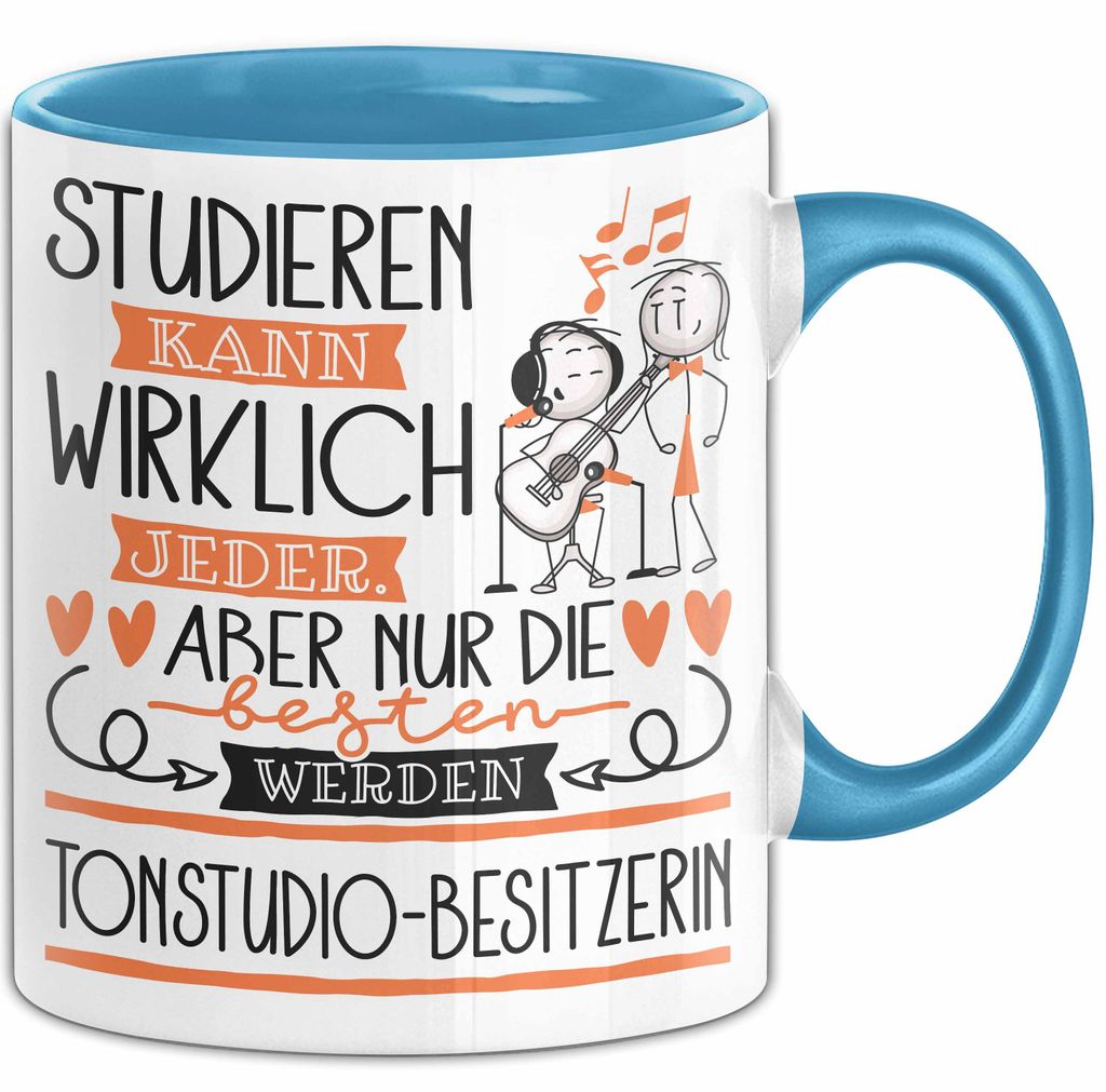 Tonstudio-Besitzerin Tasse Lustiges Geschenk Studieren Kann Wirklich Jeder Nur Die Besten Werden Tonstudio-Besitzerin (Blau)