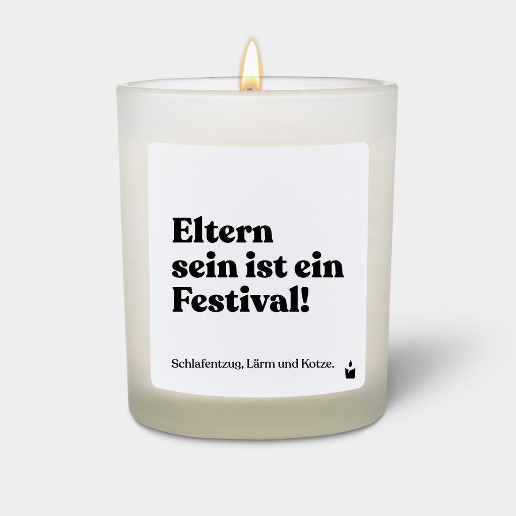 ChattyCandles Duftkerze Weiss Woody Eltern sein ist ein Festival! Schlafentzug, Lärm und Kotze.