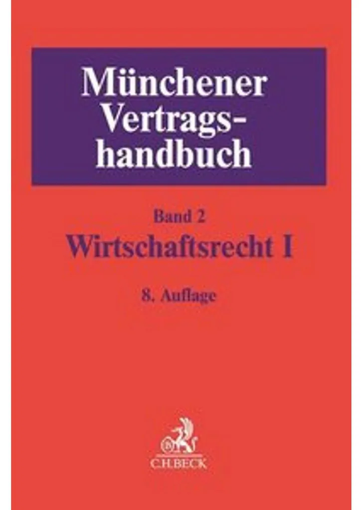 Manuel de Droit Commercial Allemand Münchener Vertragshandbuch Bd. 2