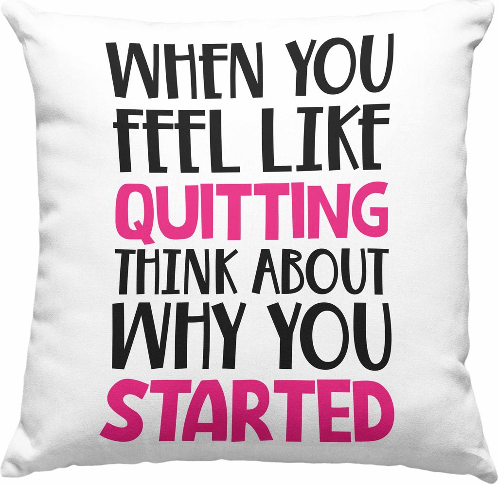 Trendation - Motivation Spruch Deko-Kissen mit Füllung 40x40 Frauen Geschenk Selbstständige Entrepreneur Gechenkidee Boss When You Feel Like Quit...