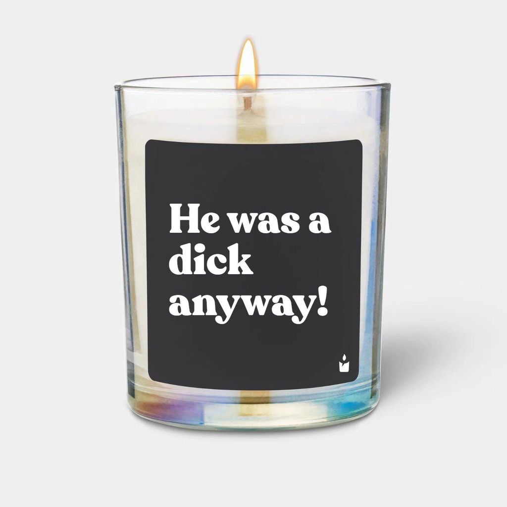 ChattyCandles Duftkerze Woody He was a dick anyway!
