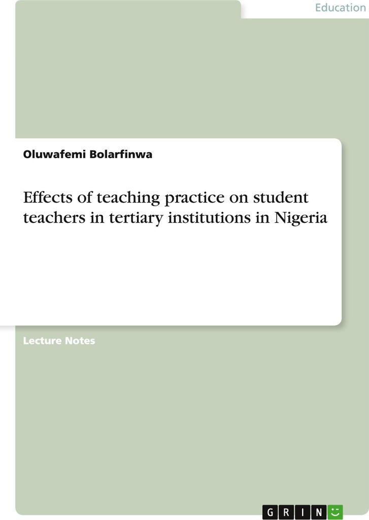 Effects of teaching practice on student teachers in tertiary institutions in Nigeria
