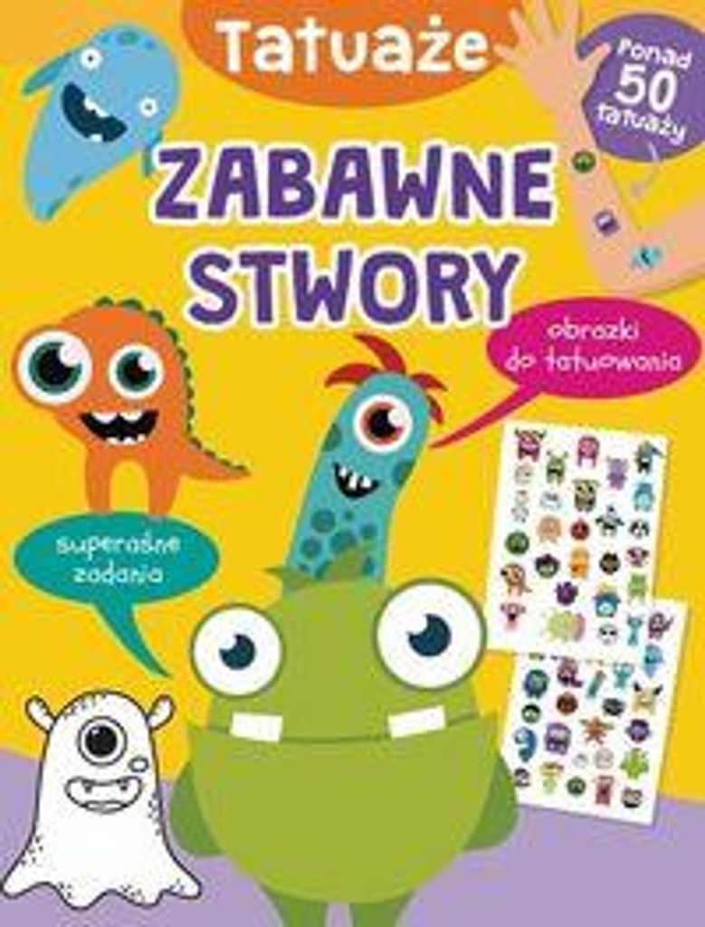 Zabawne stwory. Tatuaże - Basia Szymanek (Rätsel für Kinder auf Polnisch)