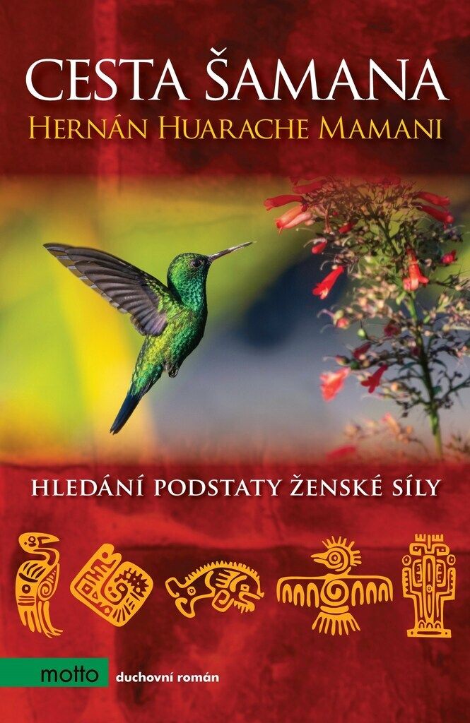 Cesta šamana : hledání podstaty ženské síly | Hernán Huarache Mamani
