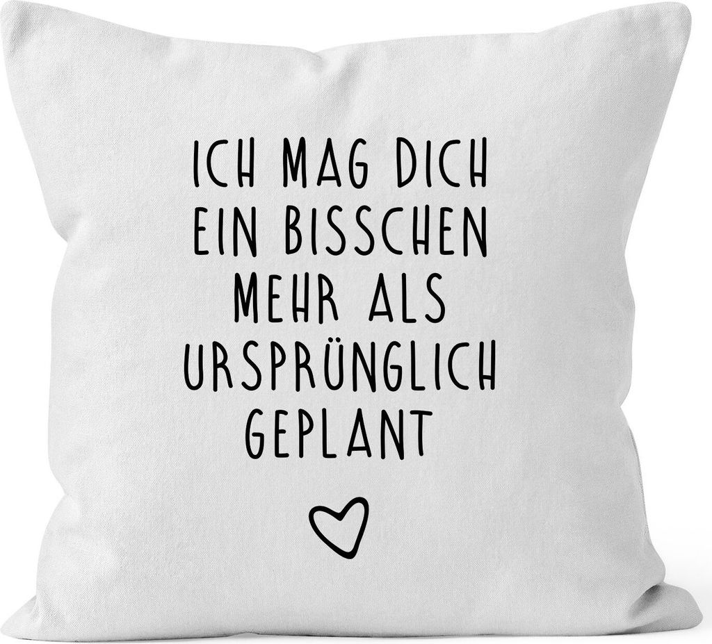 Kissen-Bezug Ich mag dich ein bisschen mehr als ursprünglich geplant MoonWorks weiß unisize