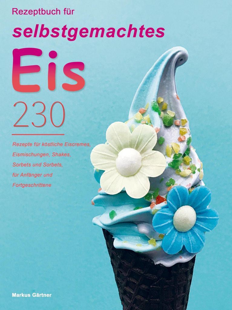 Rezeptbuch für selbstgemachtes Eis