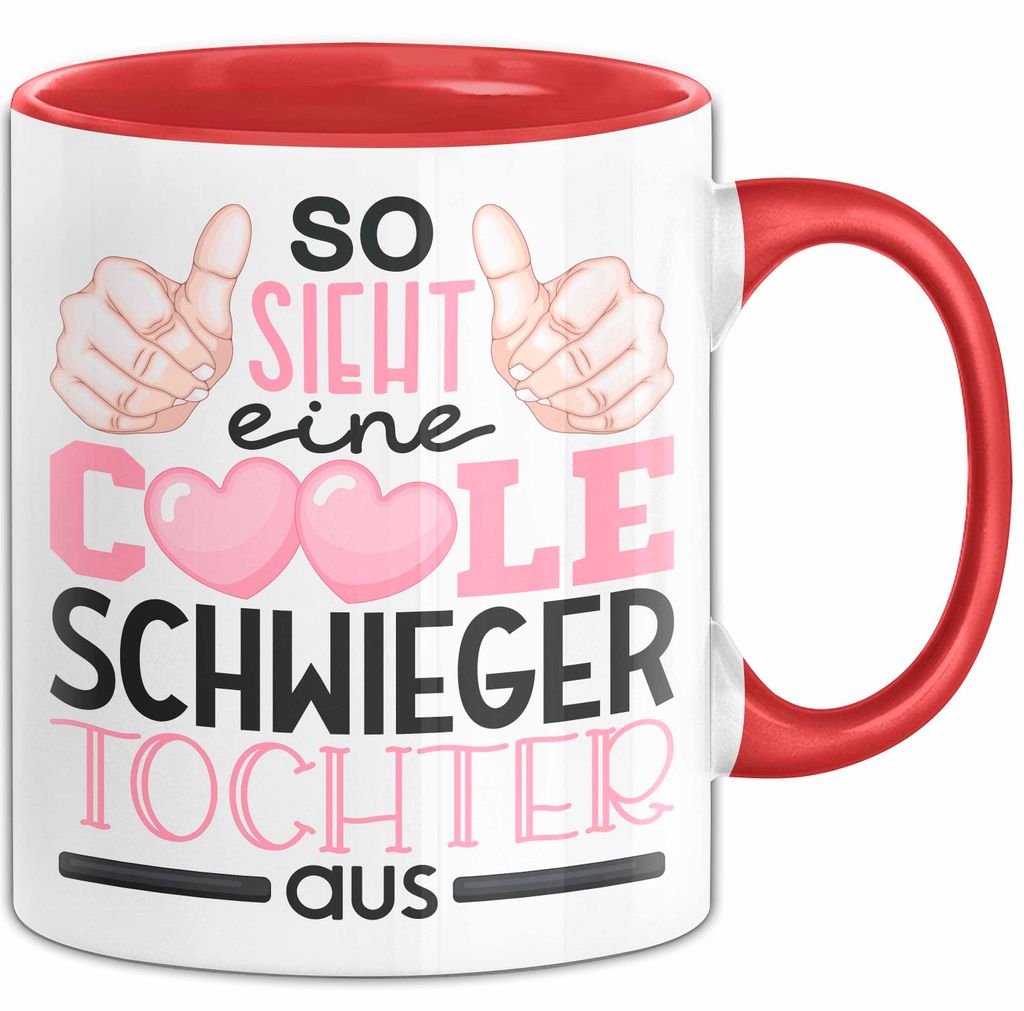 Schwiegertochter Tasse Geschenk Spruch So Sieht Eine Coole Schwiegertochter Aus Becher (Rot)