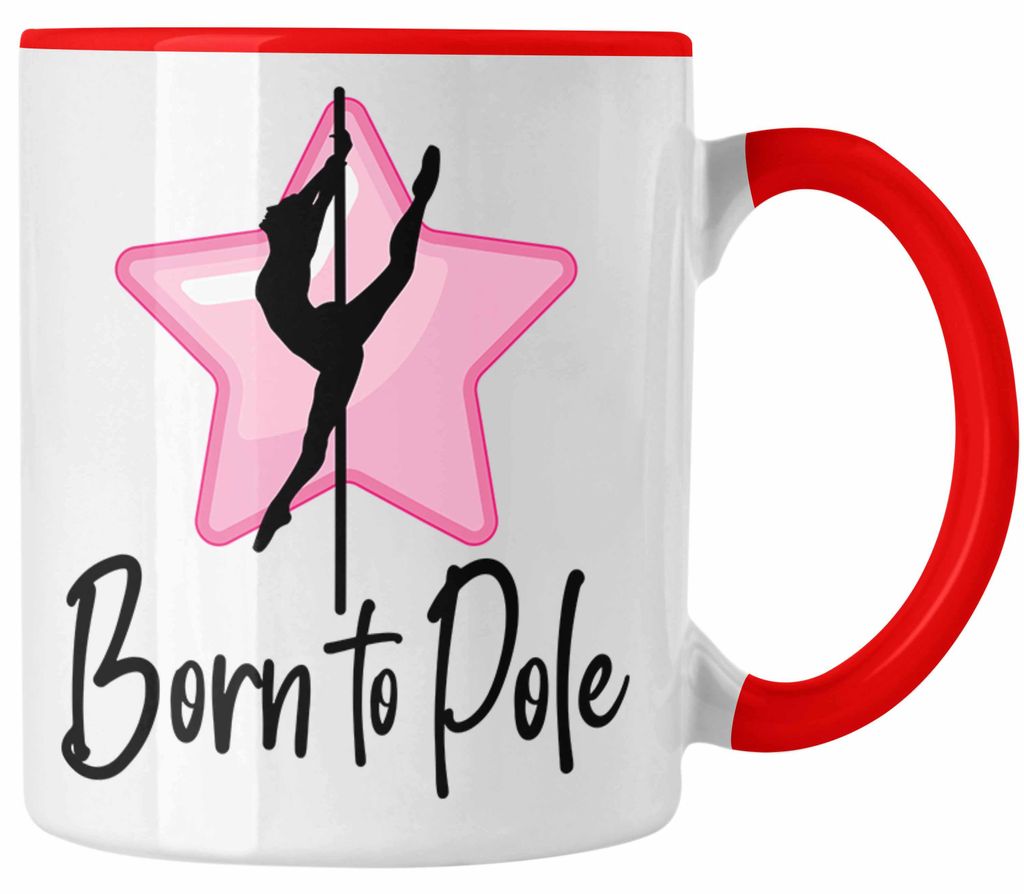 Poledance Tasse Geschenk Born To Pole Stangentanz Pole Dance (Rot)