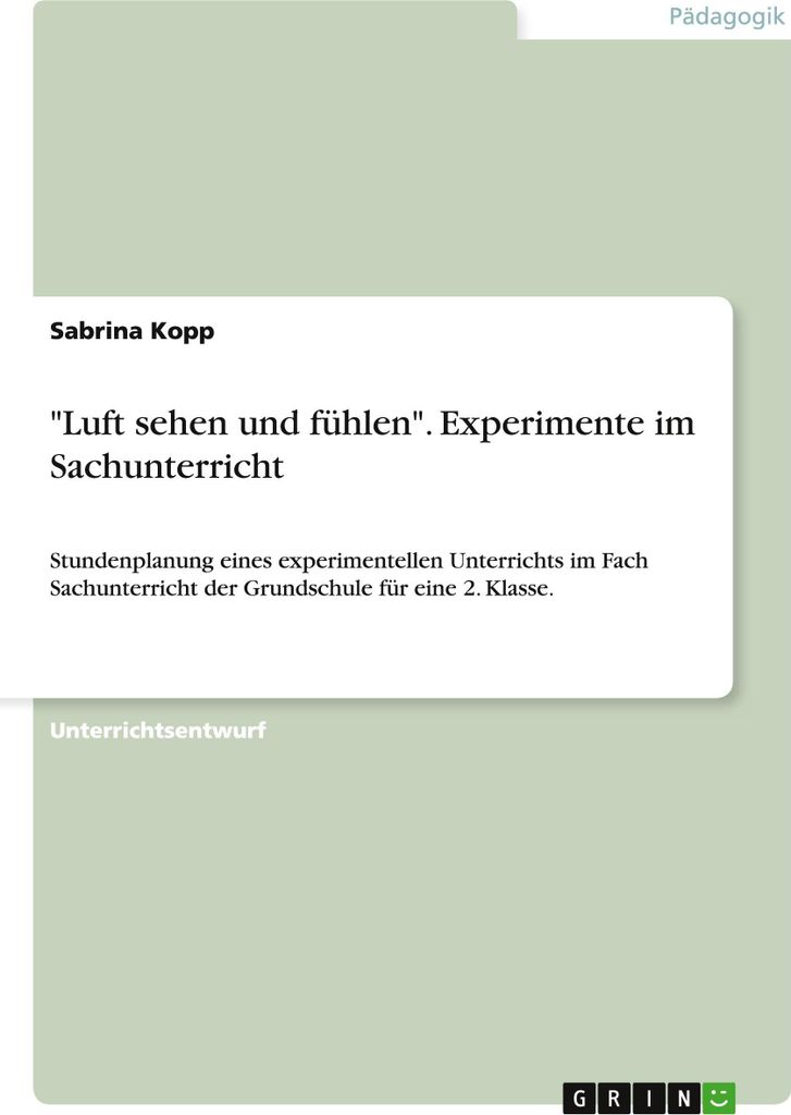 "Luft sehen und fühlen". Experimente im Sachunterricht
