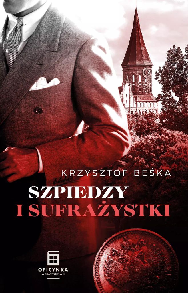 Oficynka: Szpiedzy I Sufrażystki - Kryminał Historyczny Z 1896 Roku