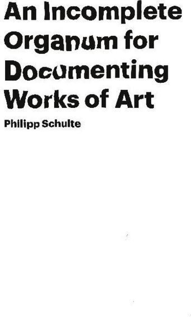An Incomplete Organum for Documenting Works of Art