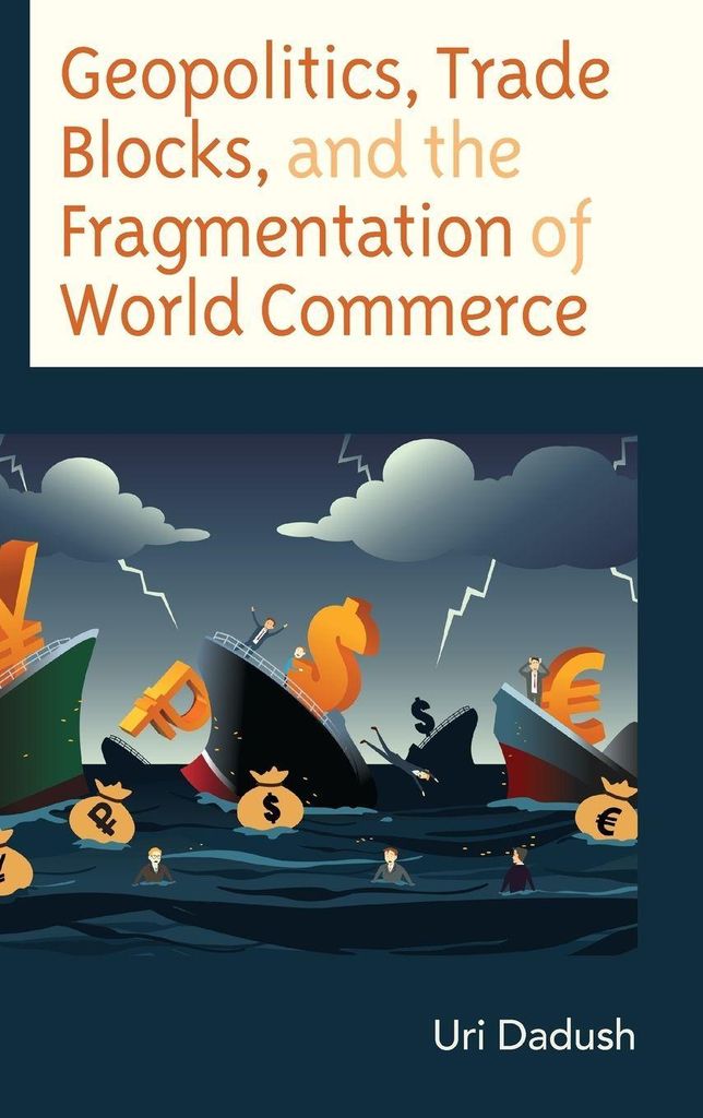 Geopolitics, Trade Blocks, and the Fragmentation of World Commerce