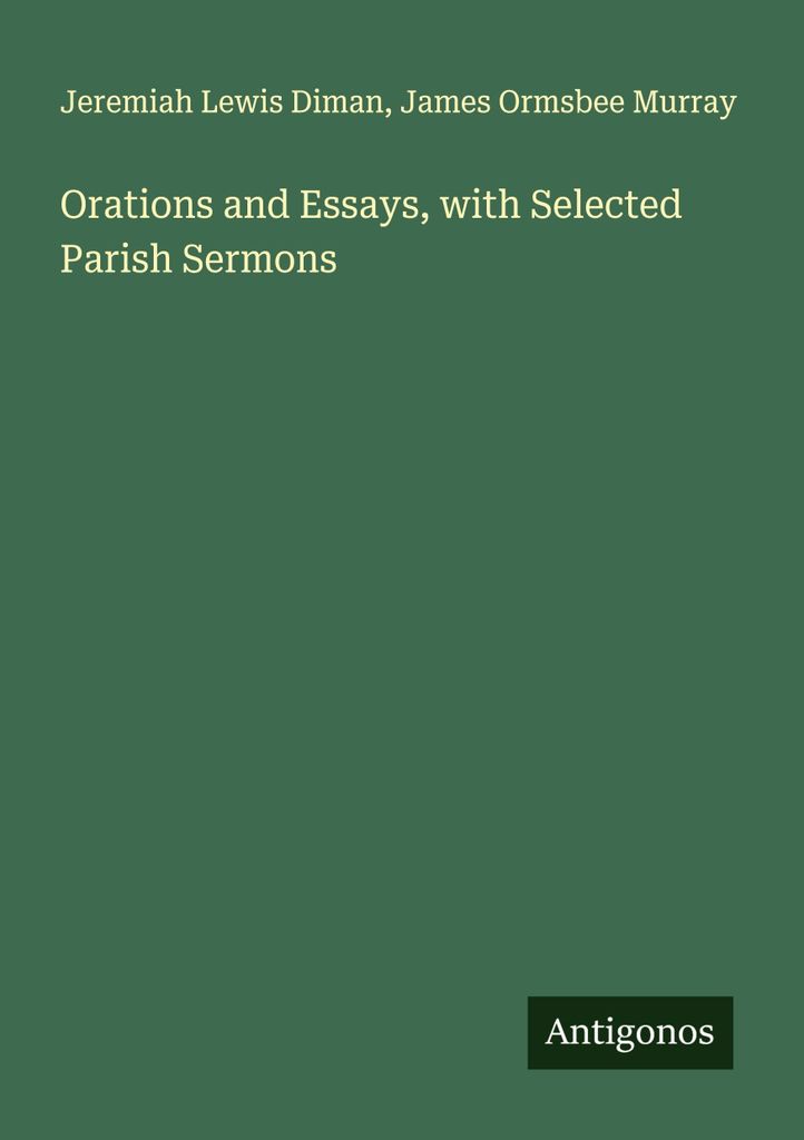Orationen und Essays, mit ausgewählten Gemeindepredigten